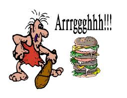 Cave man cartoon with club looking at burger saying arrrghh